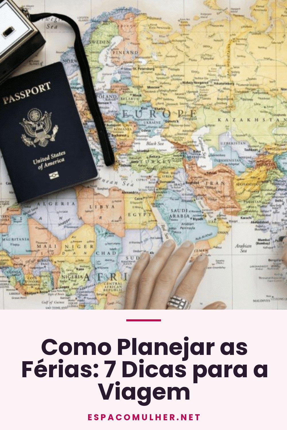 Como Planejar as Férias: 7 Dicas para a Viagem