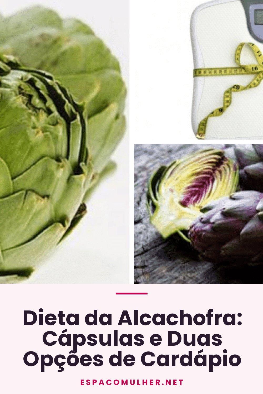 Dieta da Alcachofra: Cápsulas e Duas Opções de Cardápio