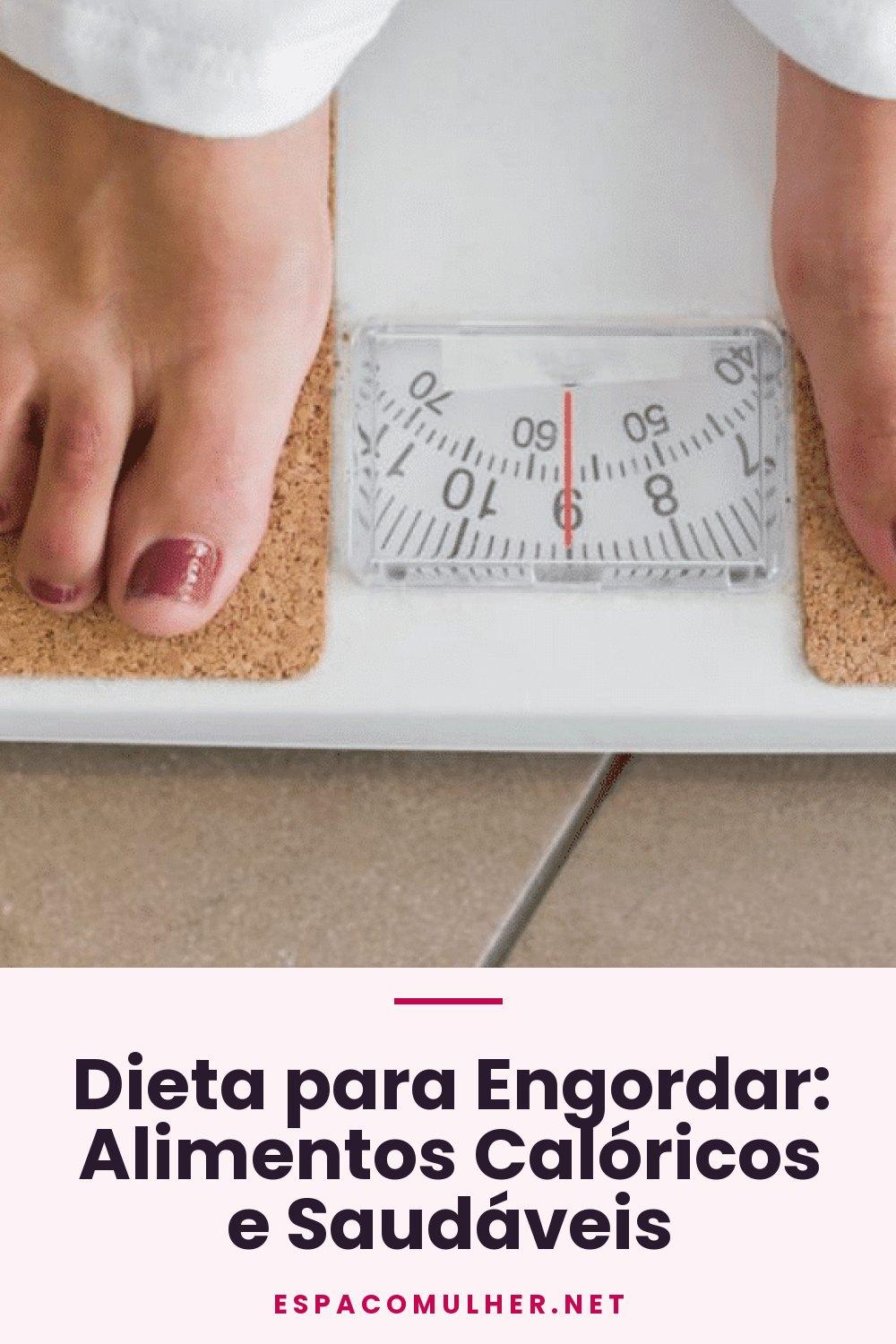 Dieta para Engordar: Alimentos Calóricos e Saudáveis