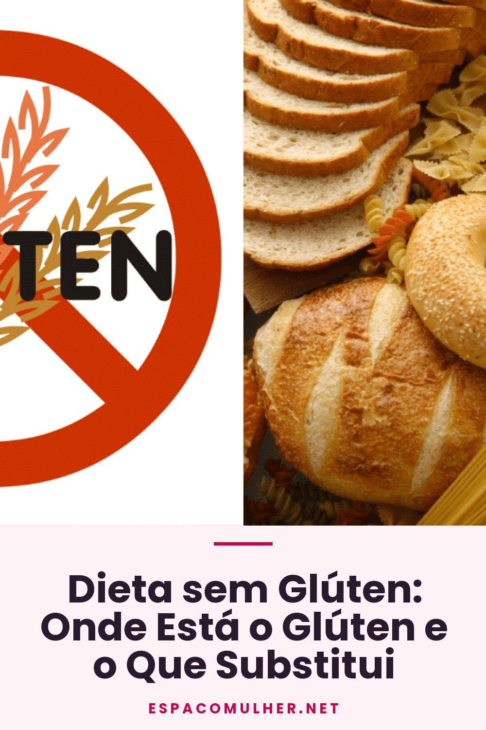 Dieta sem Glúten: Onde Está o Glúten e o Que Substitui