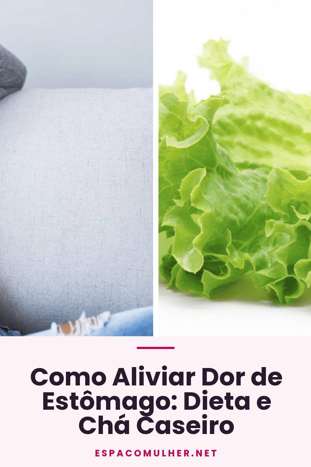 Como Aliviar Dor de Estômago: Dieta e Chá Caseiro