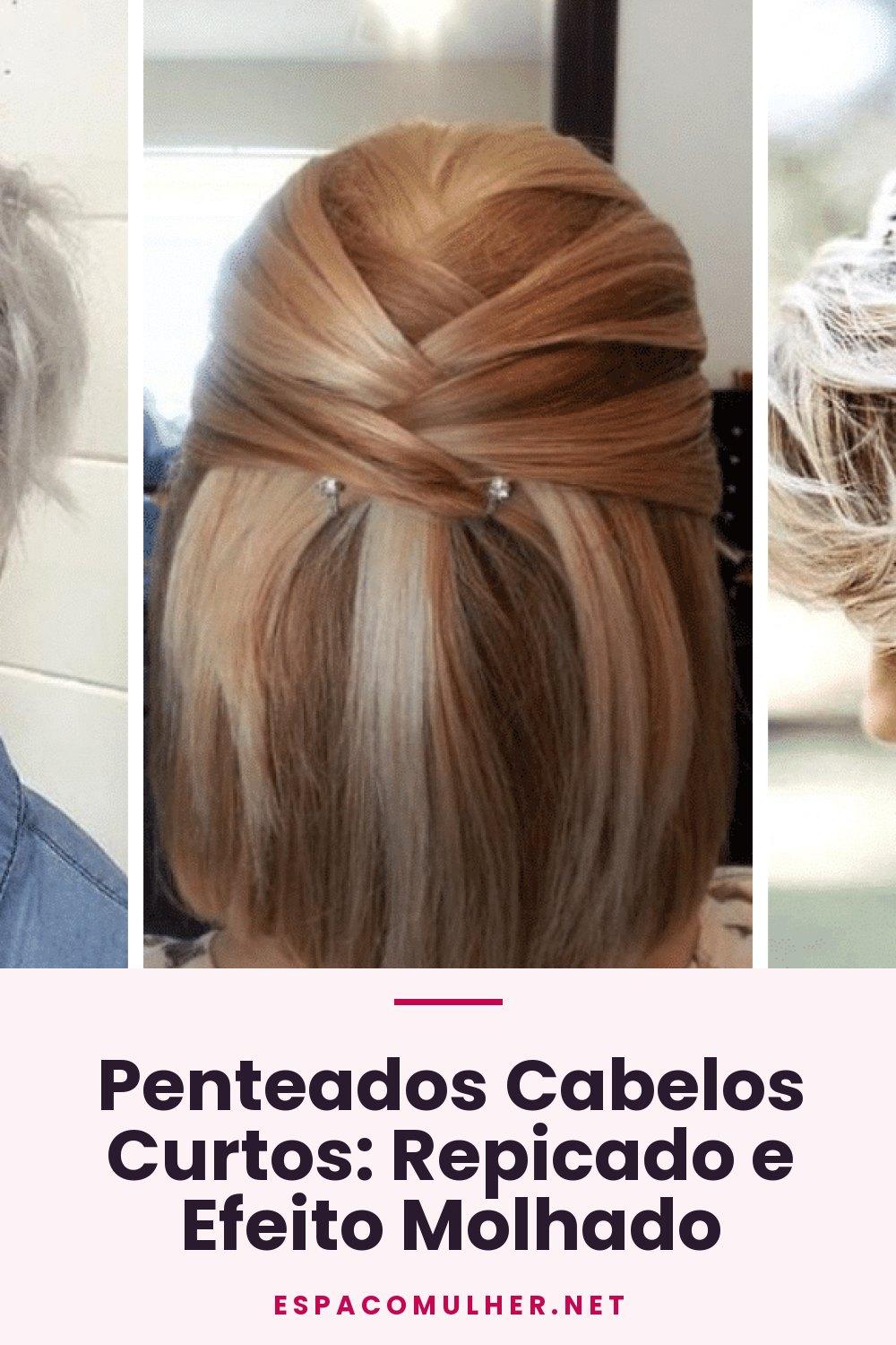 Penteados Cabelos Curtos: Repicado e Efeito Molhado