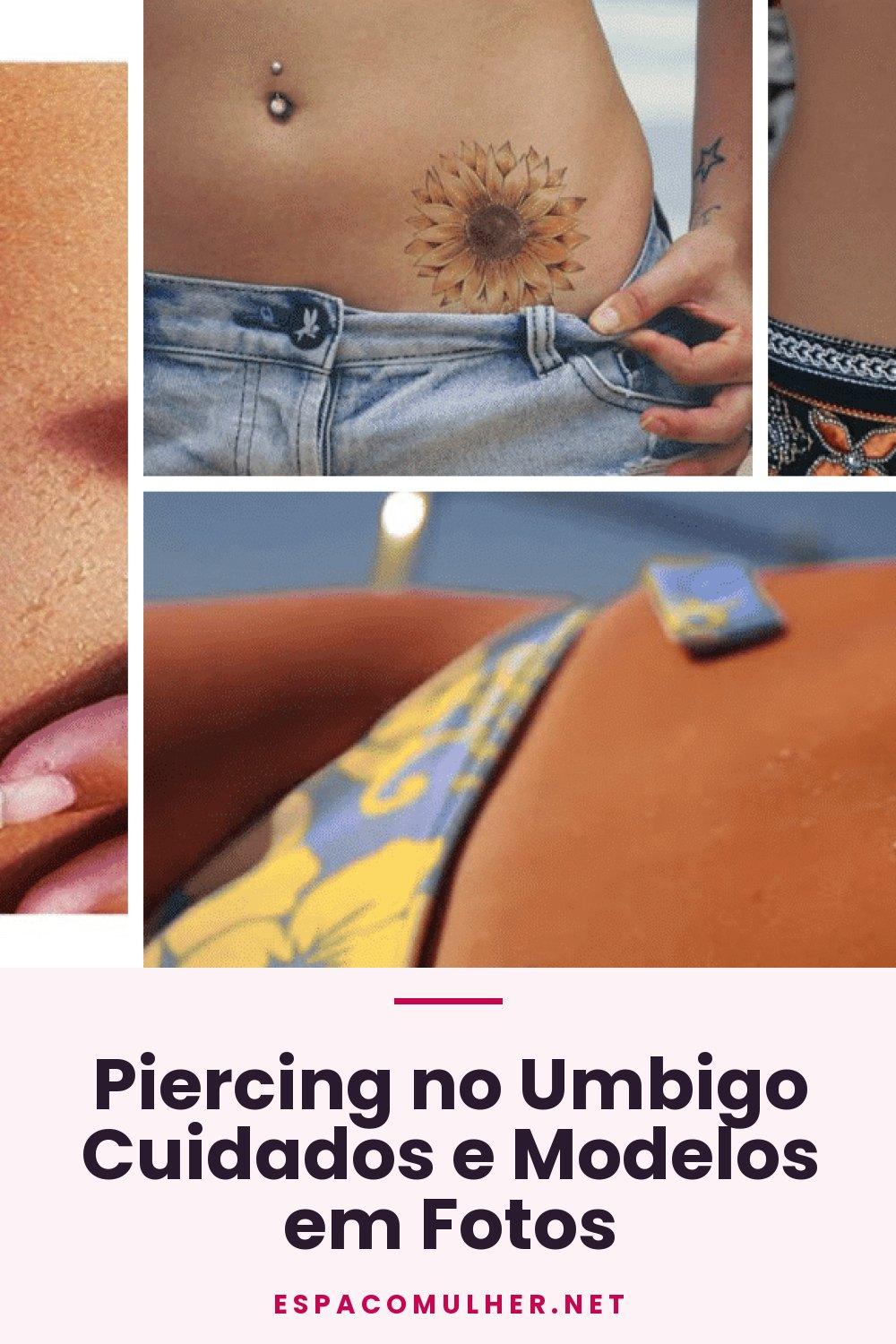 Piercing no Umbigo Cuidados e Modelos em Fotos