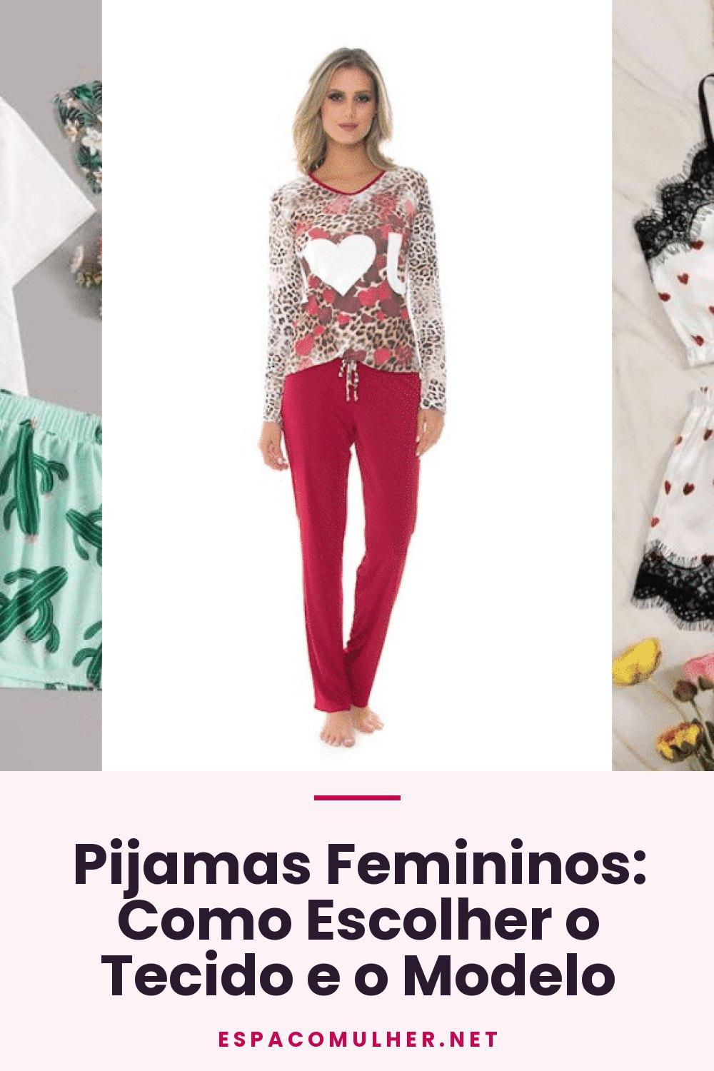 Pijamas Femininos: Como Escolher o Tecido e o Modelo