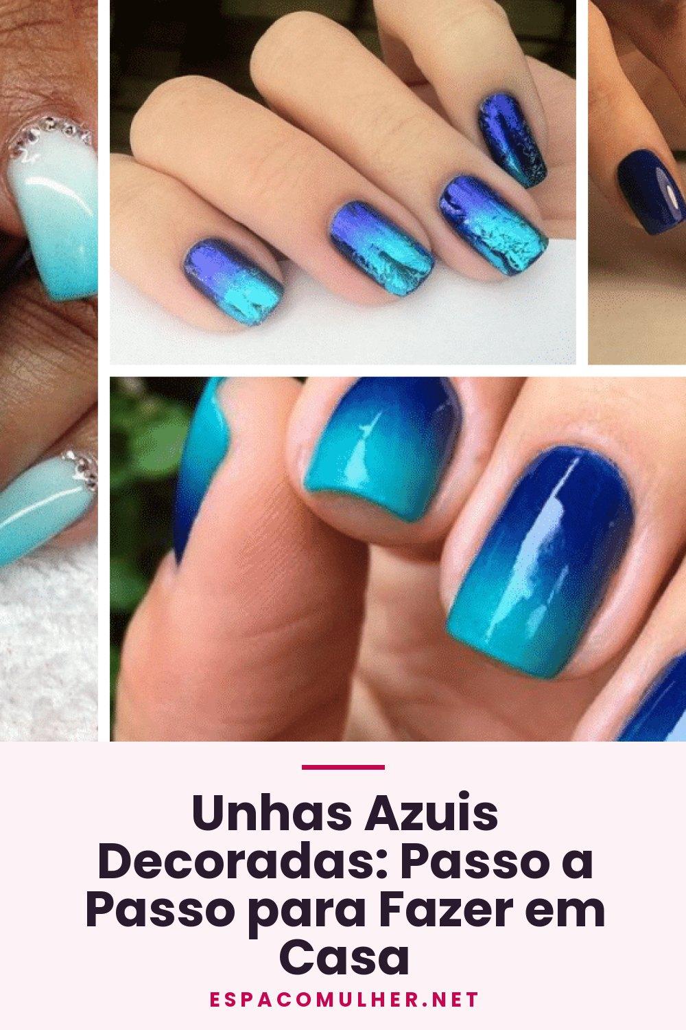 Unhas Azuis Decoradas: Passo a Passo para Fazer em Casa